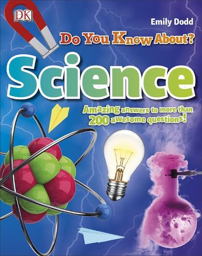 Do You Know About Science? | Dorling Kindersley