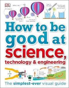 هاو تو بي جود آت ساينس تكنولوجي آند إنجينيرينج How to Be Good At Science Technology and Engineering