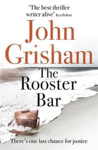 The Rooster Bar The New York Times Number One Bestseller | John Grisham