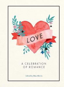 Love A Celebration of Romance | Max Morris