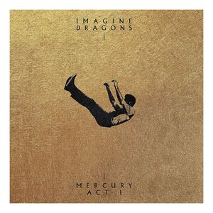 Mercury - Act 1 | Imagine Dragons
