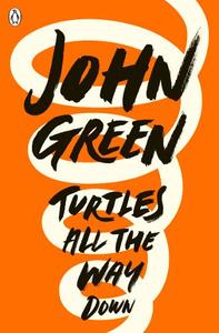 Turtles All the Way Down | John Green