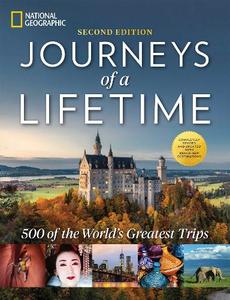 Journeys of a Lifetime Second Edition 500 of the World's Greatest Trips | Geographic National