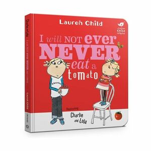 D Lola - I Will Not Ever Never Eat A Tomato Board Book | Lauren Child