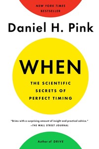 When the Scientific Secrets of Perfect Timing | Daniel H. Pink