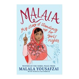 Malala My Story of Standing Up for Girls' Rights | Patricia Mccormick