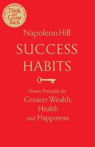 كتاب Success Habits Proven Principles For Greater Wealth Health And Happiness (عادات النجاح المبادئ المثبتة لصحة أفضل وسعادة أكثر)