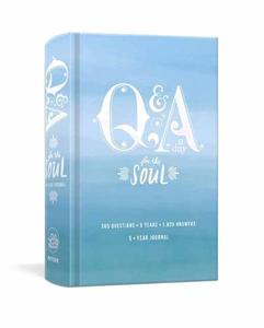 Q and A a Day for the Soul 365 Questions 5 Years 1 825 Answers | Potter Gift