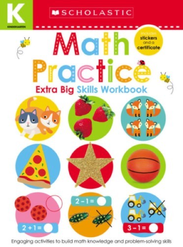 Math Practice (Scholastic Early Learners Kindergarten Extra Big Skills Workbook) | Scholastic