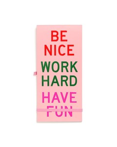 دفتر صديق المراسل الصغير وعليه عبارات Work Hard Have Fun Be Nice (اعمل بجد، استمتع، كن لطيفًا)