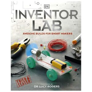 Inventor Lab Projects For Genius Makers | Dorling Kindersley