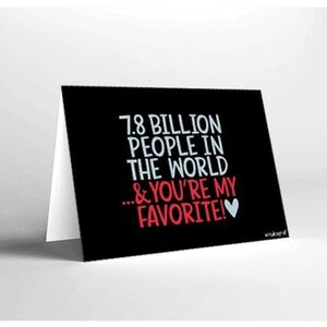 Mukagraf Love 7.8 Billion People In The World & You're My Favorite Greeting Card (17 x 11.5cm)