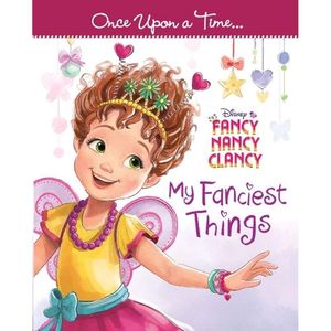 My Fanciest Things Once Upon A Time: Fancy Nancy Clancy | Disney Books