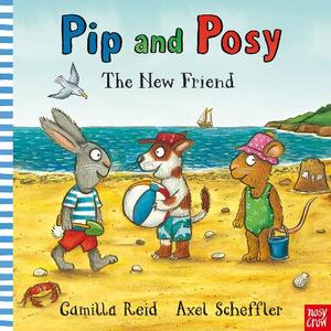 Pip and Posy the New Friend | Camilla Reid