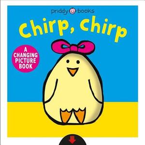 Chirp Chirp Changing Picture Book | Roger Priddy