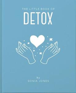 The Little Book Of Detox | Sonia Jones