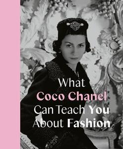 What Coco Chanel Can Teach You About Fashion | Caroline Young