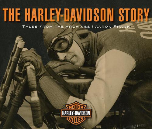 The Harley-Davidson Story | Aaron Frank