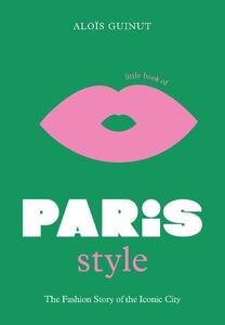Little Book of Paris Style | Alois Guinut