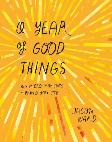 A Year of Good Things | Jason Ward