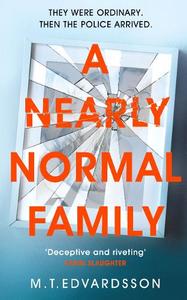 A Nearly Normal Family: A gripping, page-turning thriller with a shocking twist