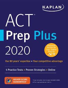 Act Prep Plus 2020 5 Practice Tests + Proven Strategies + Online | Kaplan