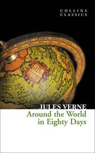 Around the World In Eighty Days (Collins Classics) | Jules Verne