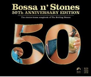Bossa N' Stones 50th Anniversary Edition (3 Discs) | Various Artists