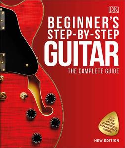 Beginner's Step-By-Step Guitar The Complete Guide | Dorling Kindersley