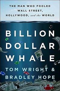 Billion Dollar Whale | Bradley Hope
