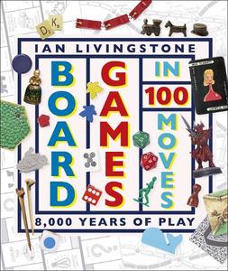 Board Games in 100 Moves | Ian Livingstone