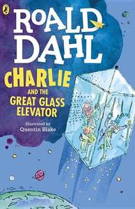 Charlie and the Great Glass Elevator | Roald Dahl