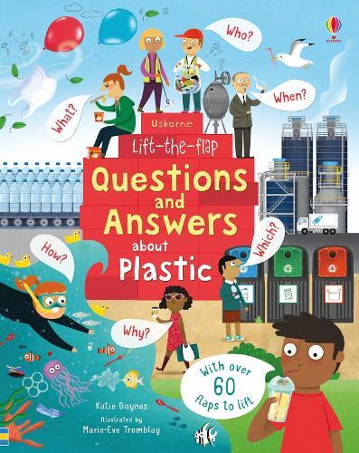 Lift-The-Flap Questions And Answers About Plastic | Katie Daynes