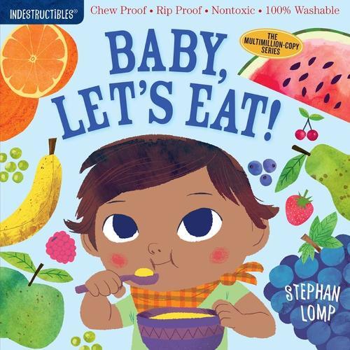 Indestructibles: Baby Let's Eat! | Amy Pixton