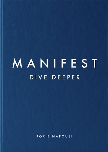 Manifest Dive Deeper | Roxie Nafousi