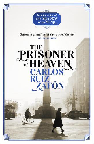The Prisoner Of Heaven - The Cemetery Of Forgotten Books 3 | Carlos Ruiz Zafon