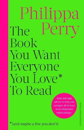 Book You Want Everyone You Love - To Read & Maybe A Few You Don't | Philippa Perry