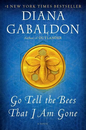 Go Tell The Bees That I Am Gone | Diana Gabaldon