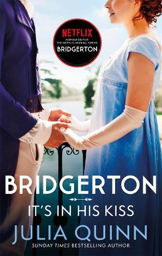 Bridgerton - It's In His Kiss | Julia Quinn