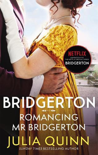Bridgerton - Romancing Mr Bridgerton | Julia Quinn