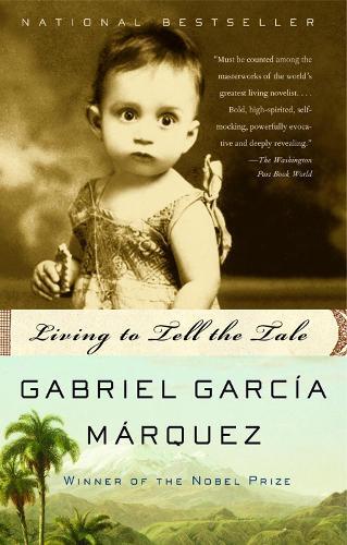 Living To Tell The Tale | Gabriel García Márquez