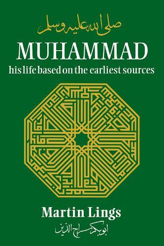 Muhammad - His Life Based On The Earliest Sources | Martin Lings