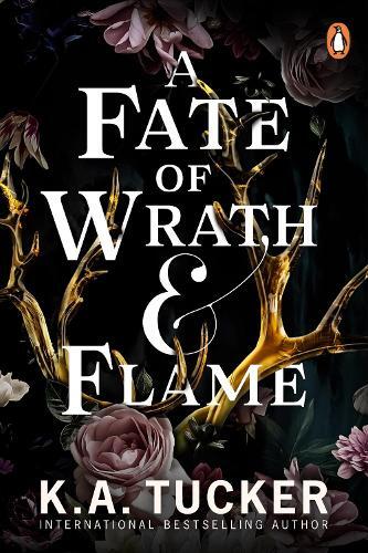 A Fate Of Wrath And Flame | K.A. Tucker
