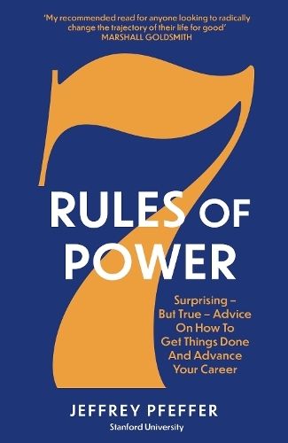 7 Rules Of Power | Jeffrey Pfeffer