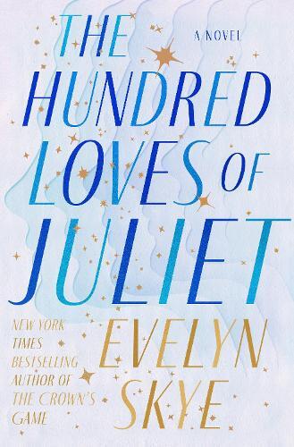 The Hundred Loves Of Juliet | Evelyn Skye