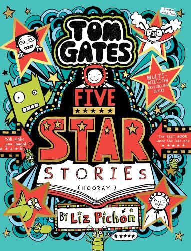 Tom Gates 21 - Five Star Stories (Hooray!) | Liz Pichon