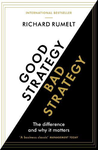 Good Strategy/Bad Strategy | Richard Rumelt