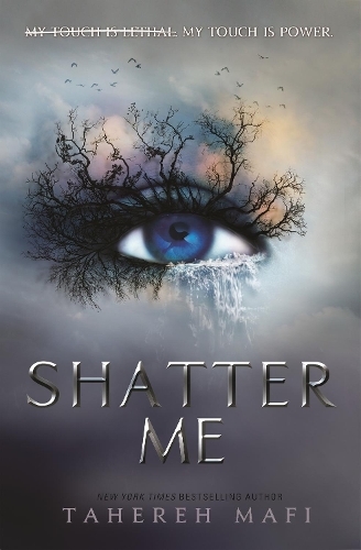 Shatter Me | Tahereh Mafi
