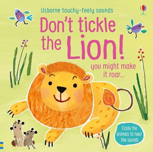 Don't Tickle The Lion! | Publishing Usborne