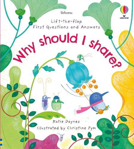 Lift-The-Flap First Questions And Answers Why Should I Share? | Publishing Usborne